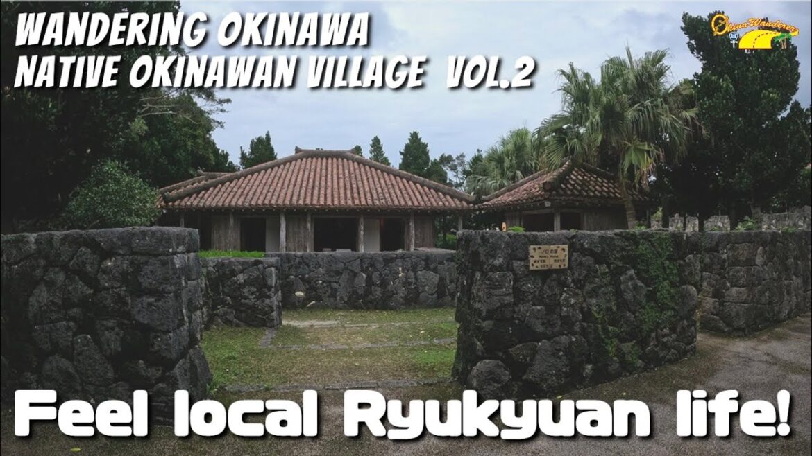 Feel old Ryukyuan local life at Okinawan Village Feel old Ryukyuan local life at Okinawan Village