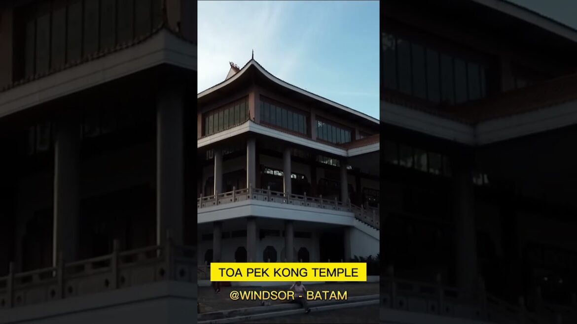 Toa Pek Kong Windsor Batam #relaxingwalker