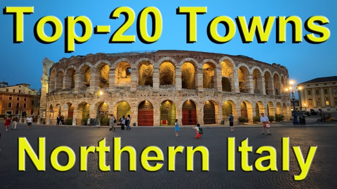 Northern Italy Top-20 Towns Northern Italy Top-20 Towns