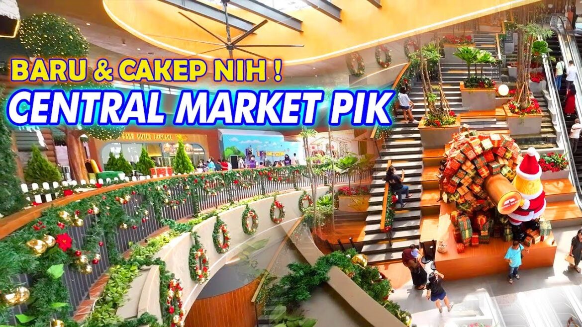BARU LAGI KECE POLL ! CENTRAL MARKET PIK JAKARTA UTARA BARU LAGI KECE POLL ! CENTRAL MARKET PIK JAKARTA UTARA
