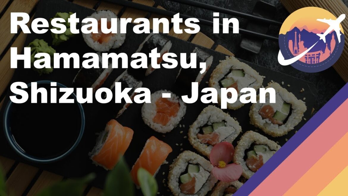 Restaurants in Hamamatsu, Shizuoka – Japan Restaurants in Hamamatsu, Shizuoka - Japan