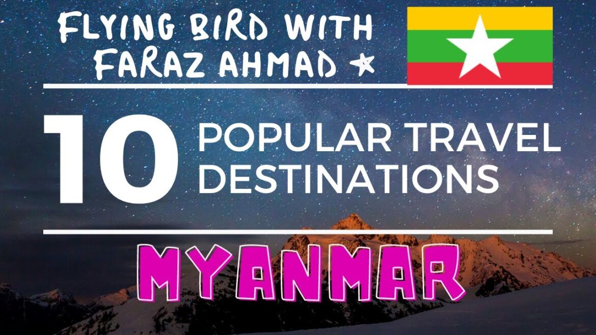 Top 10,Ten Popular Travel Destinations in Myanmar Top 10,Ten Popular Travel Destinations in Myanmar