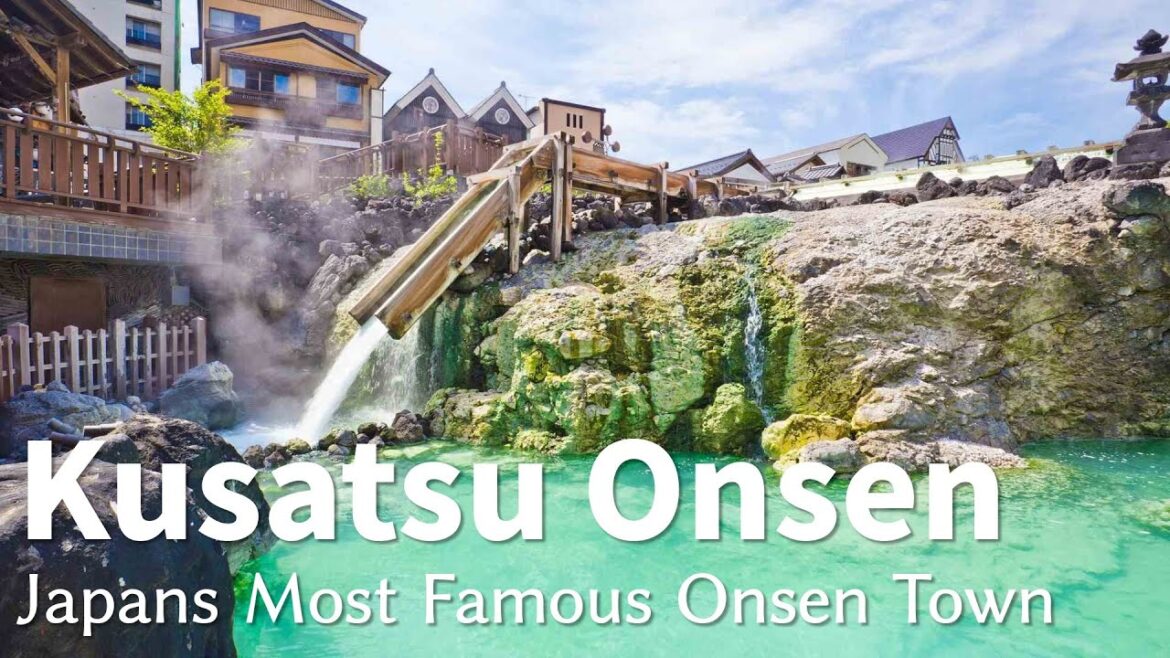 Kusatsu Onsen | Visiting the Most Famous Hot Springs in Gunma
