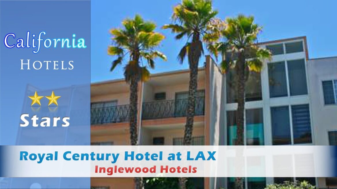 Royal Century Hotel at LAX - Inglewood Hotels, California