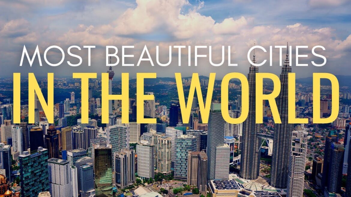 25 Most Beautiful Cities In The World 25 Most Beautiful Cities In The World