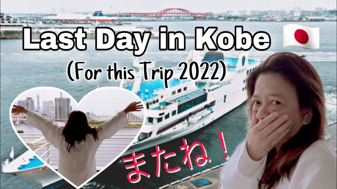 My Last Day in Kobe,Japan for this 2022 Trip/Gie JapanTv Travel vlog