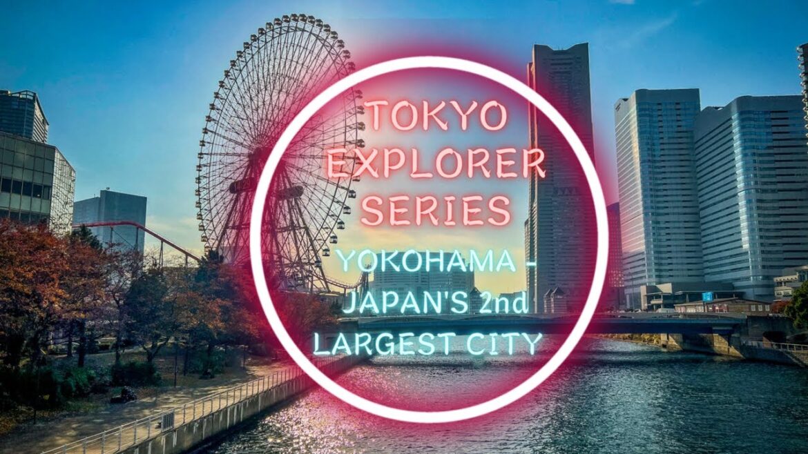 Yokohama – 2nd Largest City in Japan! | WALKING TOUR | TOKYO EXPLORER SERIES 2022 Yokohama - 2nd Largest City in Japan! | WALKING TOUR | TOKYO EXPLORER SERIES 2022
