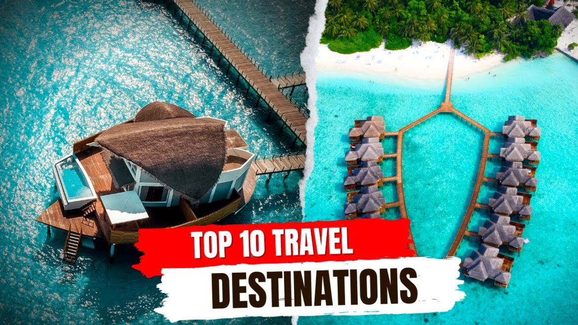 Top 10 Travel Destinations 2023 Top 10 Travel Destinations 2023