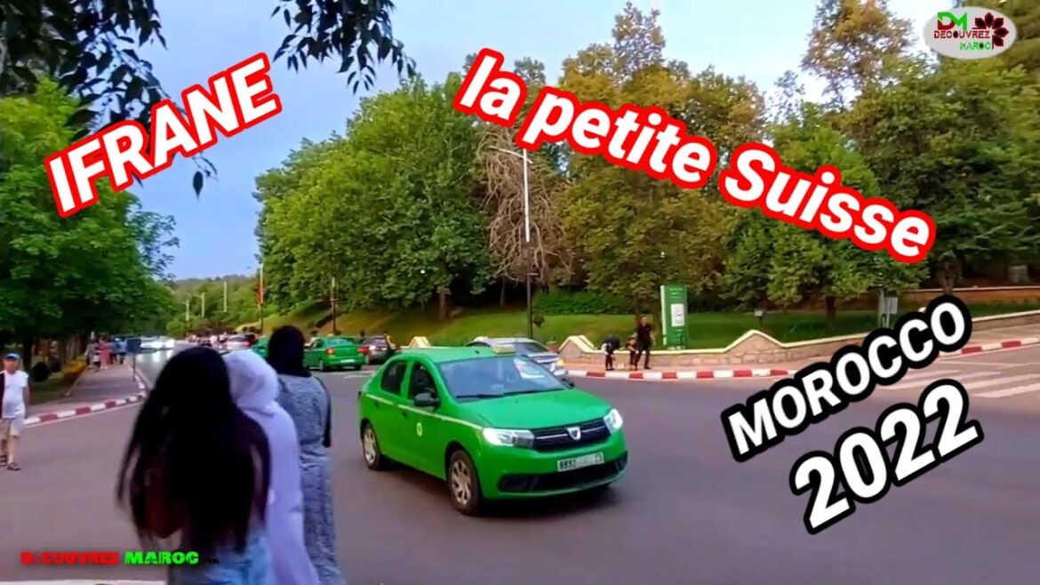 IFRANE .. La petite Suisse du Maroc.. 2022