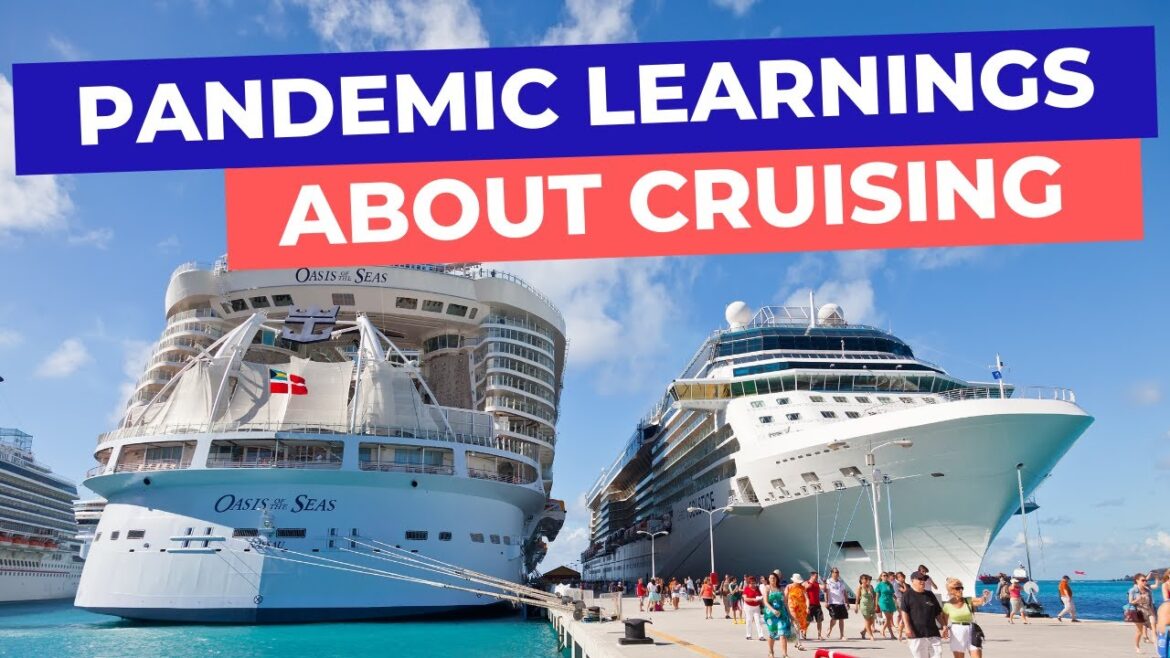 5 Surprising Things The Pandemic Taught Us About Cruising 5 Surprising Things The Pandemic Taught Us About Cruising