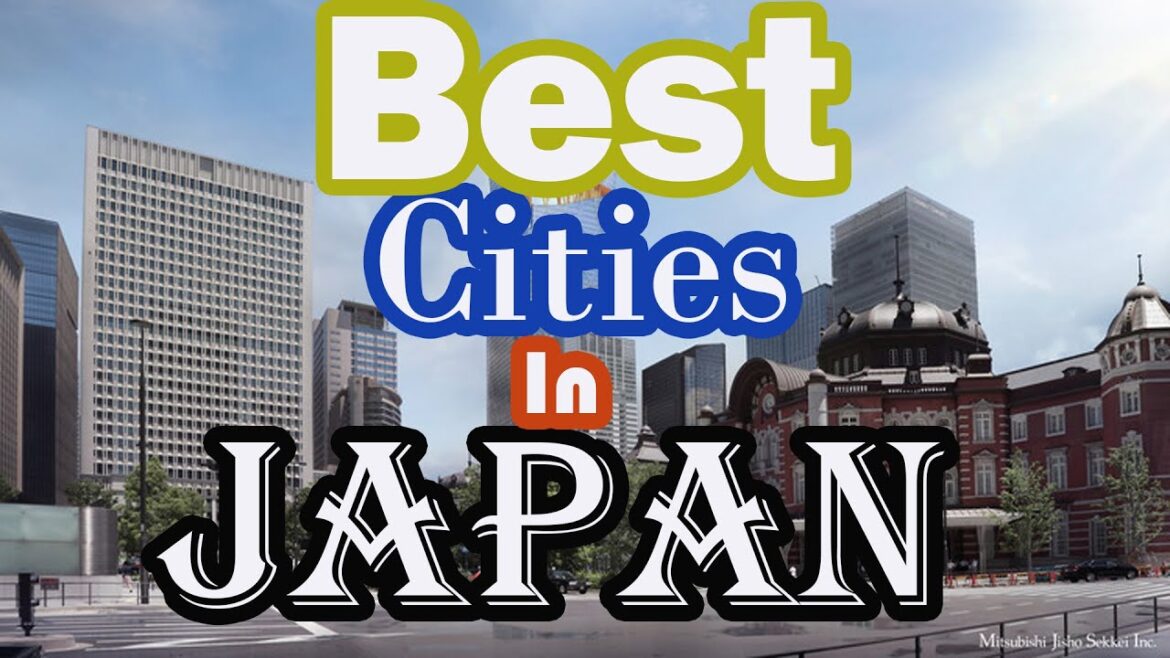15 best Cities to visit in japan For 2023 _ Things to do – Video Travel 15 best Cities to visit in japan For 2023 _ Things to do - Video Travel