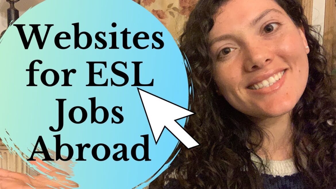 Websites to Find ESL Jobs Abroad and How to Use Them