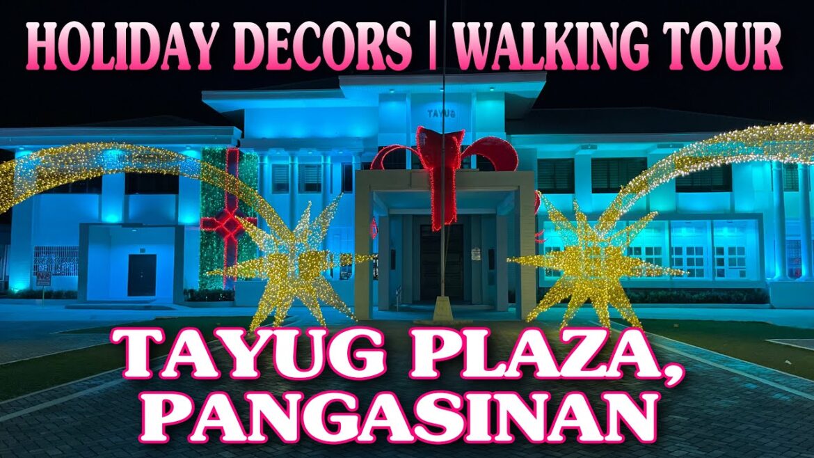 TAYUG PLAZA, PANGASINAN HOLIDAY SEASON DECORS | WALKING TOUR | #pangasinan #tayugpangasinan #fyp