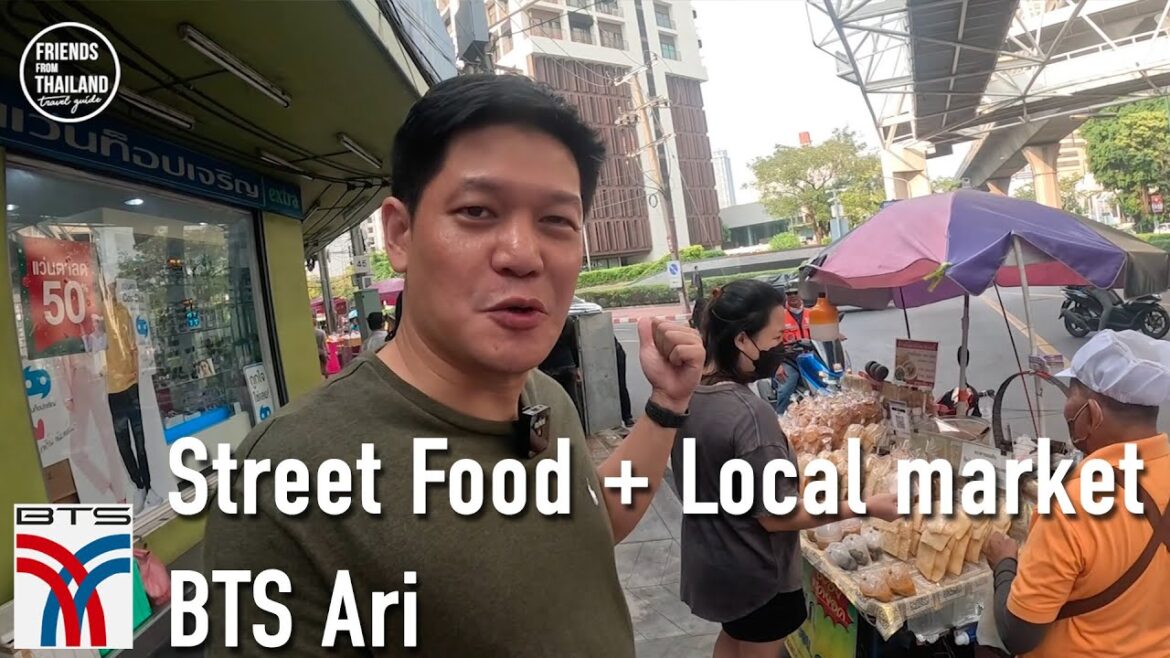 BTS Ari station: CLEAN and well organized street food +street market. Right by the stations.