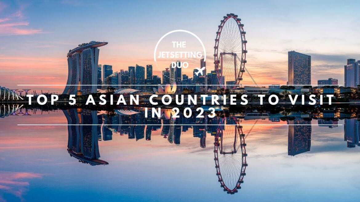 TOP 5 ASIAN COUNTRIES TO VISIT IN 2023 | SINGAPORE, JAPAN, KOREA, THAILAND, VIETNAM
