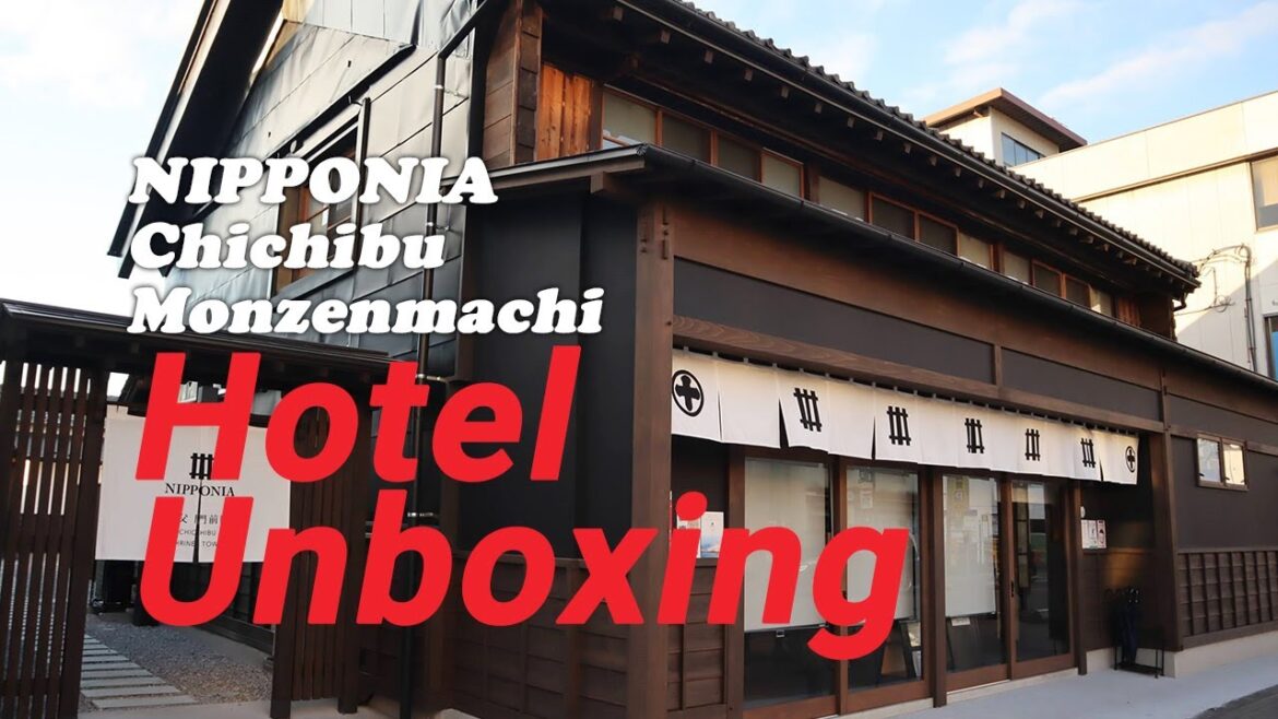 Hotel Unboxing: NIPPONIA Chichibu Monzenmachi | Cool Places to Stay in Japan Hotel Unboxing: NIPPONIA Chichibu Monzenmachi | Cool Places to Stay in Japan