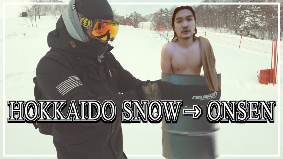 HOKKAIDO SKI-RESORT AND “ONSEN” / SNOWBOARD HOT-SPRING TRIP JAPAN!! HOKKAIDO SKI-RESORT AND "ONSEN" / SNOWBOARD HOT-SPRING TRIP JAPAN!!