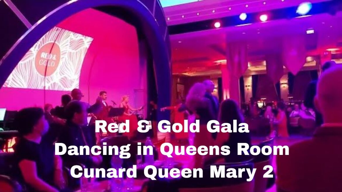 Red & Gold Gala Dancing in Queens Room I Cunard Queen Mary 2