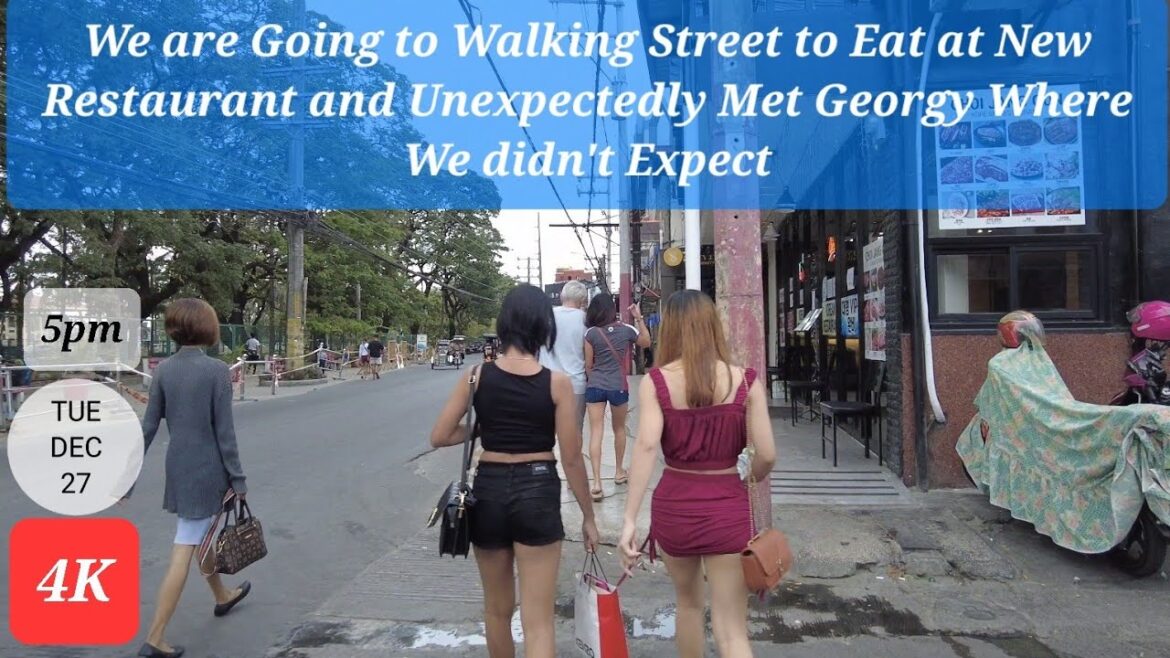 Going to Walking Street to Eat at new Restaurant and Unexpectedly Met Georgy Where we didn't Expect