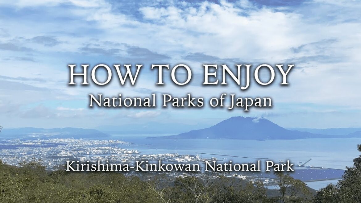 【HOW TO ENJOY】Kirishima-Kinkowan National Park