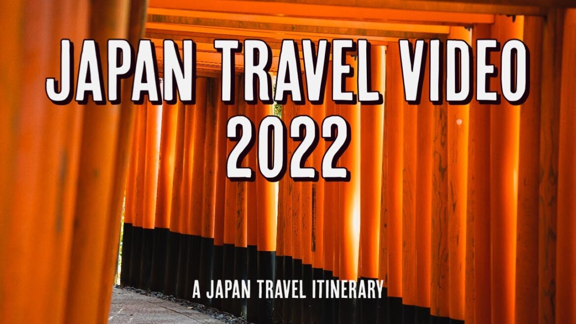 Japan travel guide 2022 best places to visit - Tokyo, Kyoto, Osaka - a travel itinerary post covid