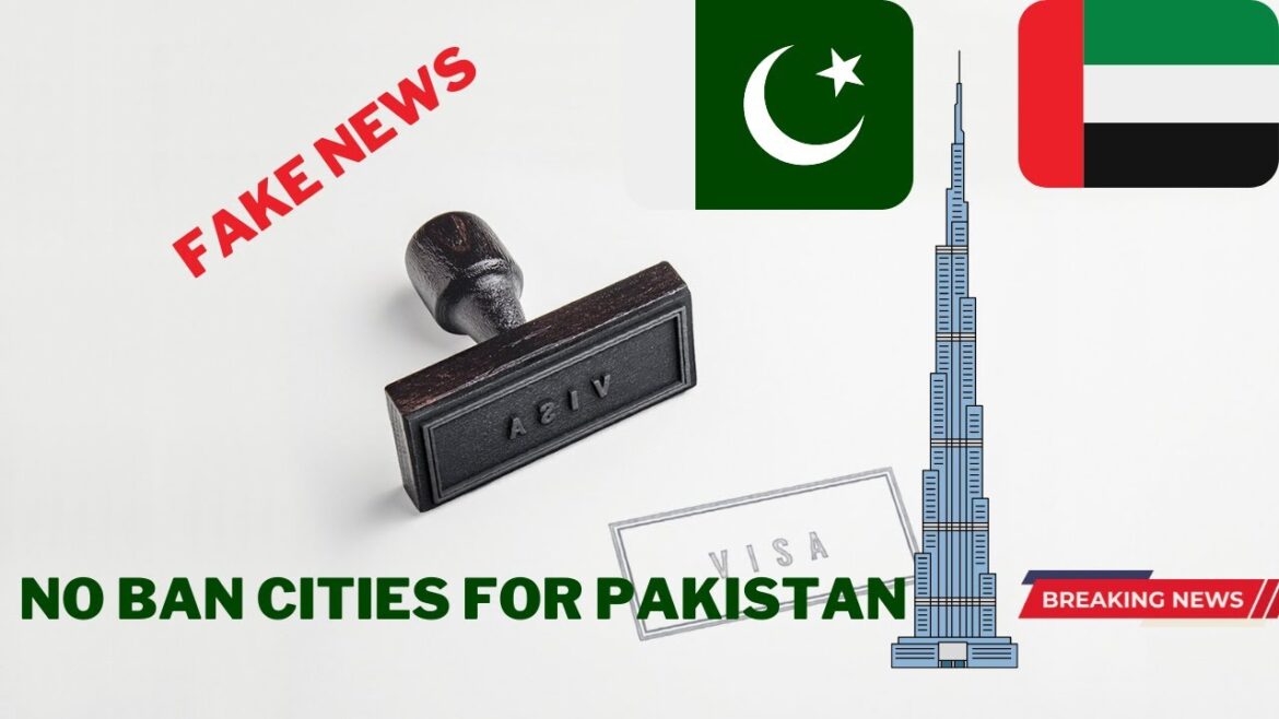Fake news regarding UAE ban cities for Pakistan for visa