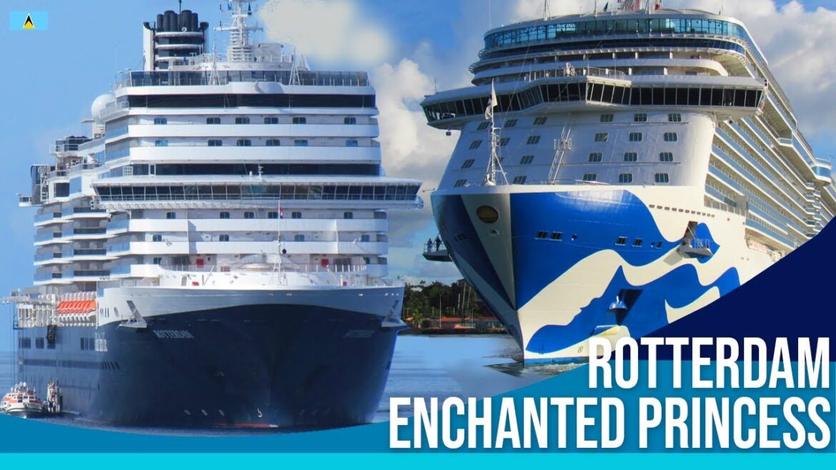 || Shipspotting Castries St. Lucia || ROTTERDAM & ENCHANTED PRINCESS  || 04/12/2022 ||