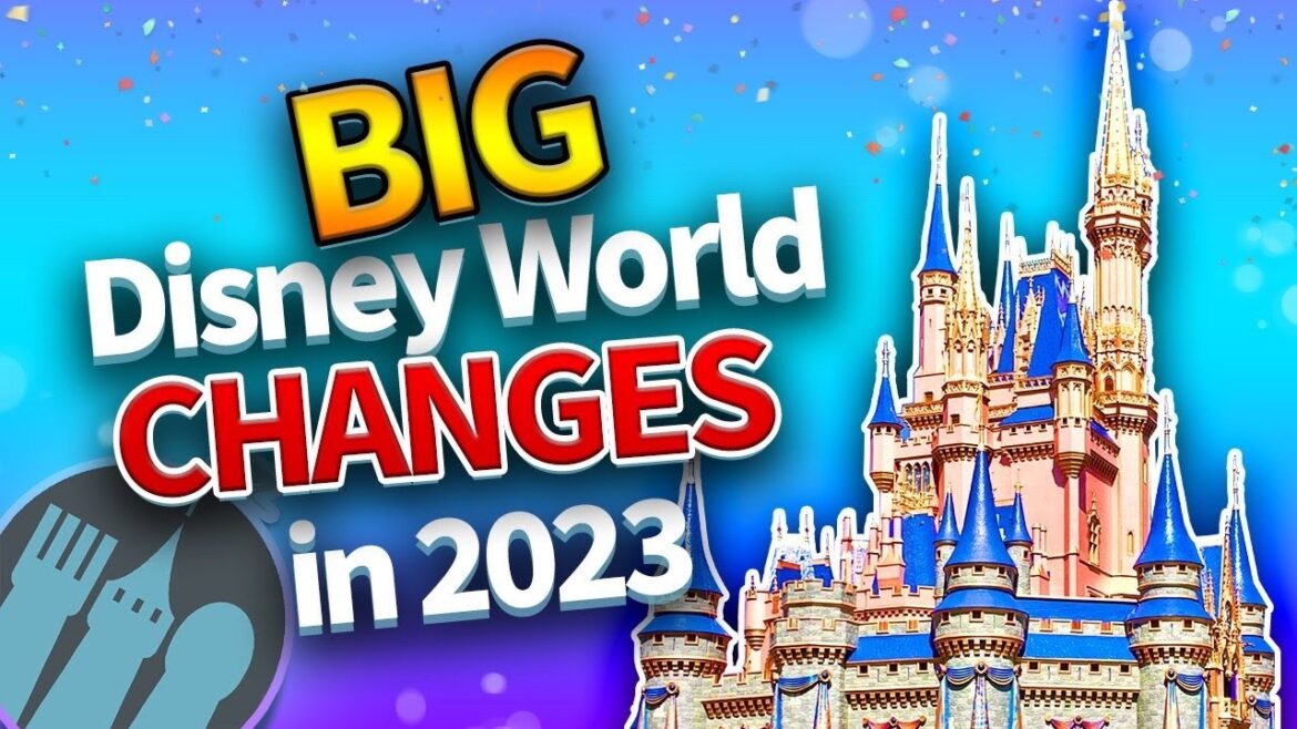 BIG Disney World Changes in 2023 BIG Disney World Changes in 2023