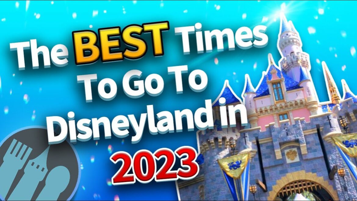 The BEST Times To Go To Disneyland in 2023 The BEST Times To Go To Disneyland in 2023