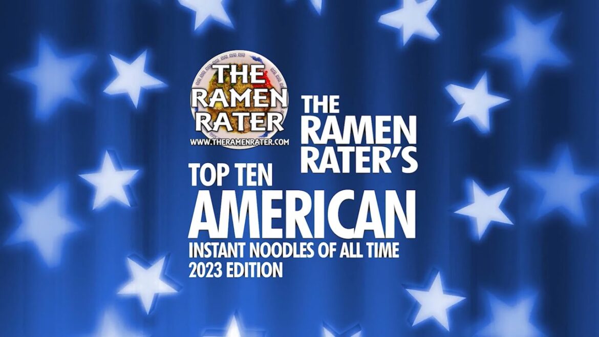 The Ramen Rater's Top Ten American Instant Noodles Of All Time 2023 Edition The Ramen Rater's Top Ten American Instant Noodles Of All Time 2023 Edition