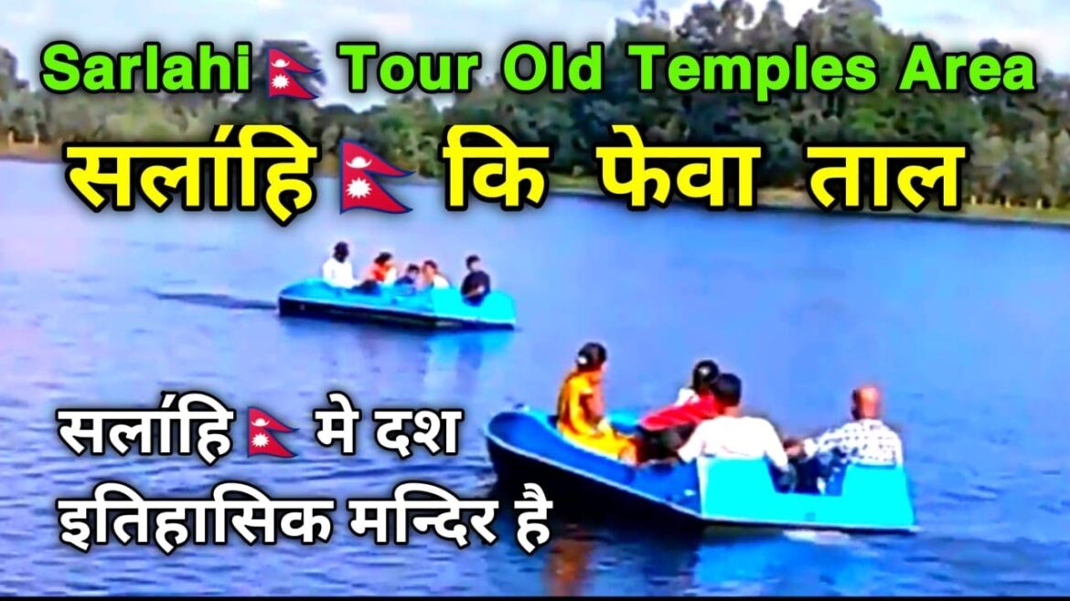 Sarlahi Old Temples Area Tour | Sarlahi Nadhi Fewa Taal | Sarlahi jilla Nepal