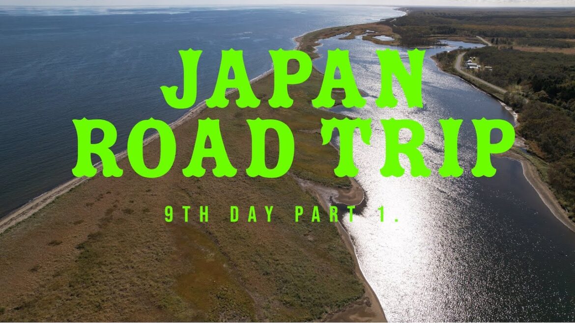 Japan road trip 9th day Part. 1