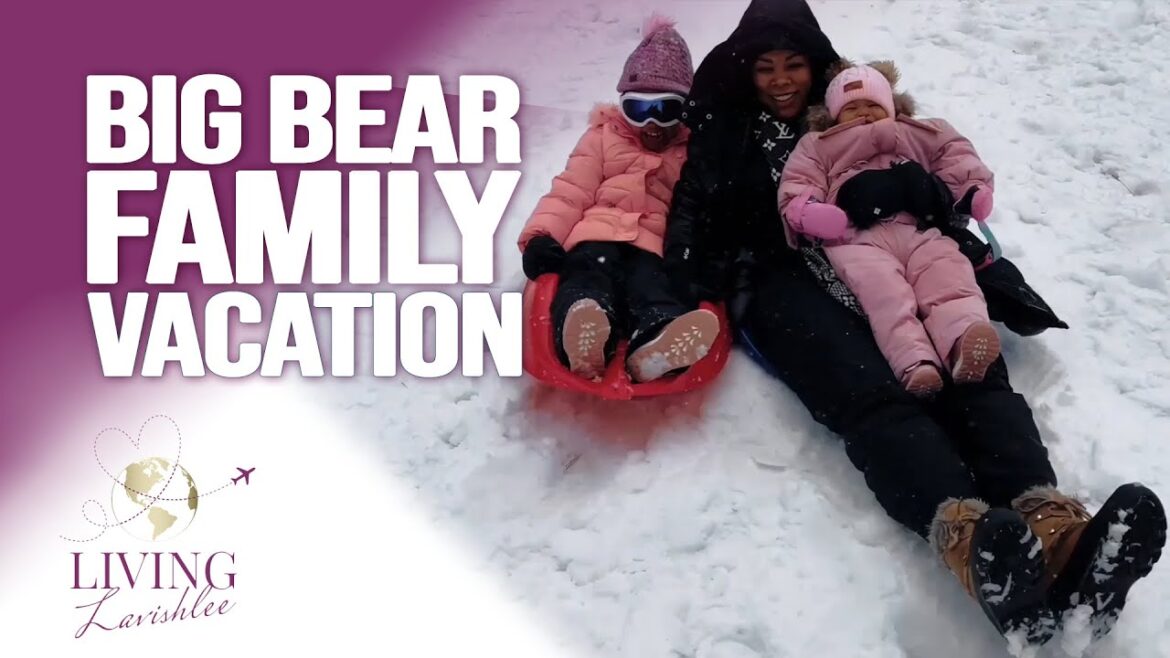 Big Bear Family Vacation | Big Bear Lake, CA | Living LavishLee