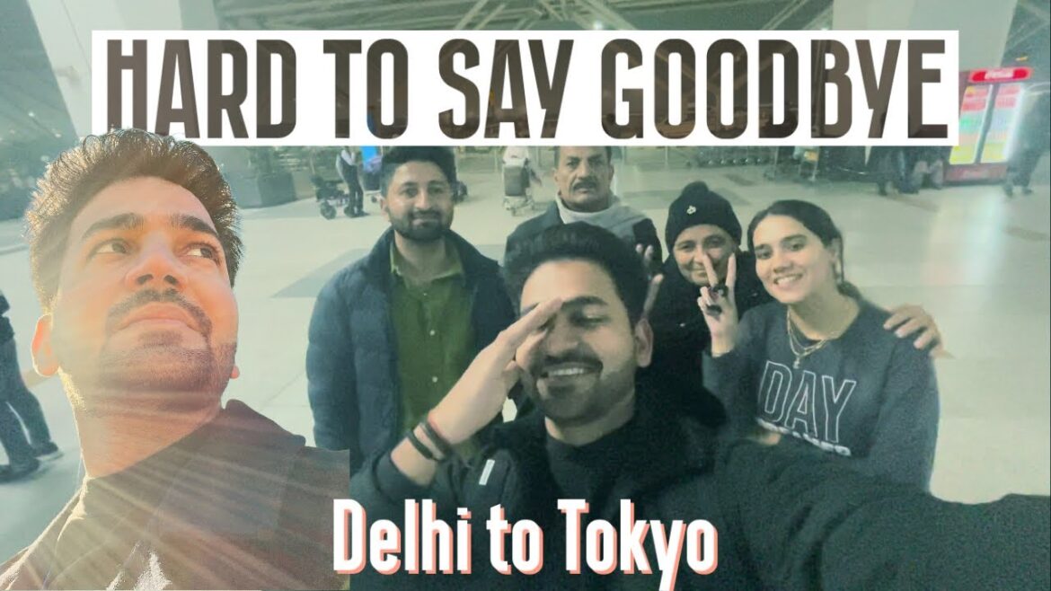 HARD TO SAY GOODBYE TO LOVED ONES | TEMPORARY GOODBYE | भारत से टोक्यो | INDIA TO TOKYO | VLOG 32