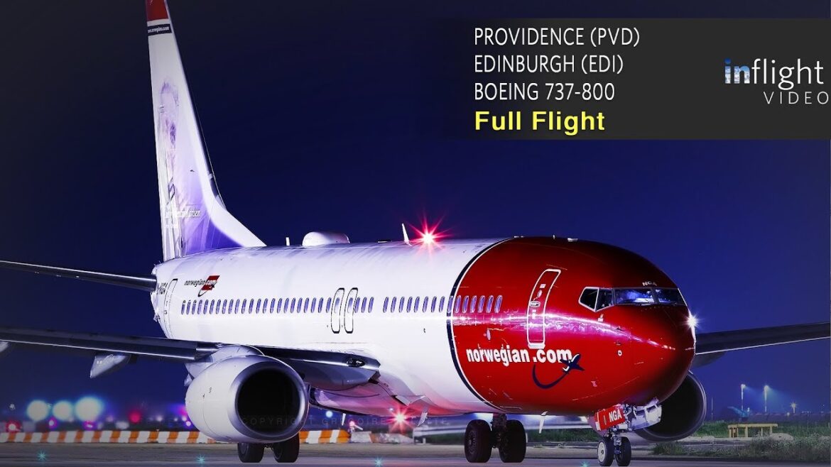 Norwegian Full Flight: Providence to Edinburgh – Boeing 737-800 Norwegian Full Flight: Providence to Edinburgh - Boeing 737-800