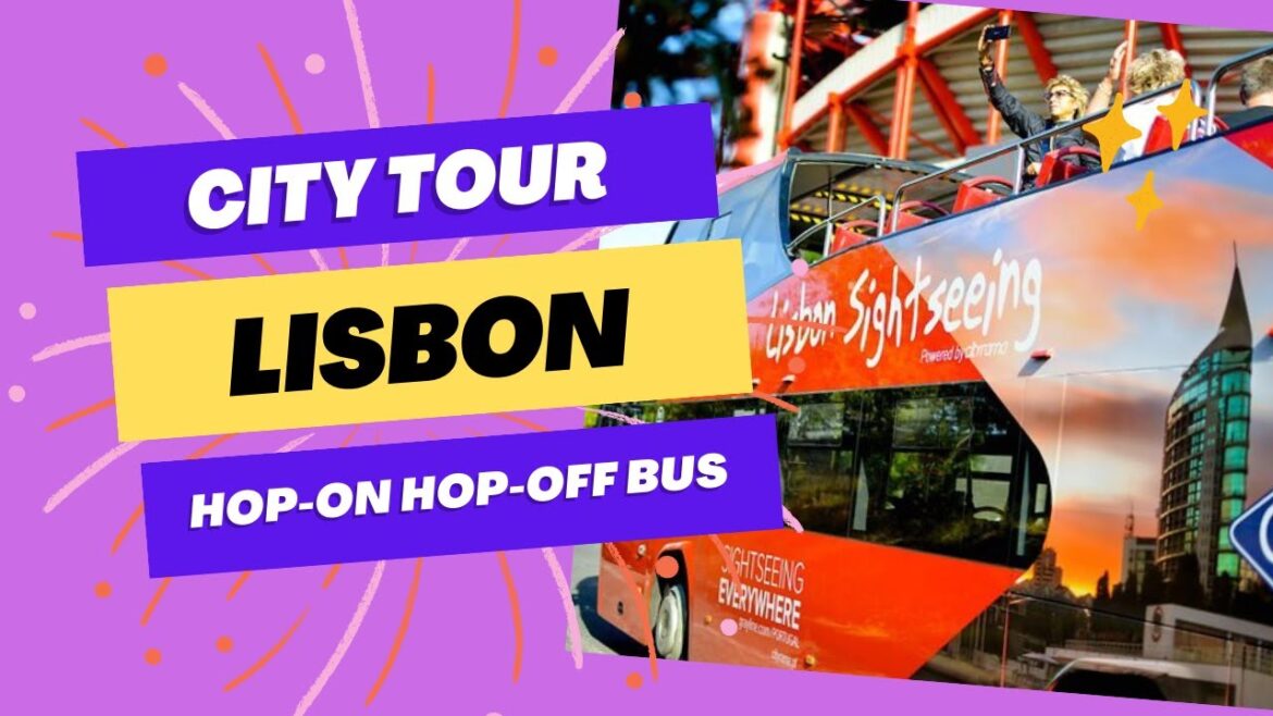 Lisbon Portugal - City Sightseeing Bus Tour