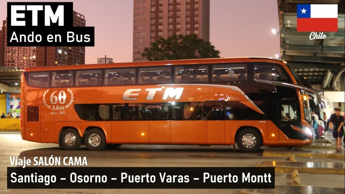 Viaje Buses ETM Santiago Puerto Montt en bus Marcopolo G8 Scania SGDC65 | Ando en Bus