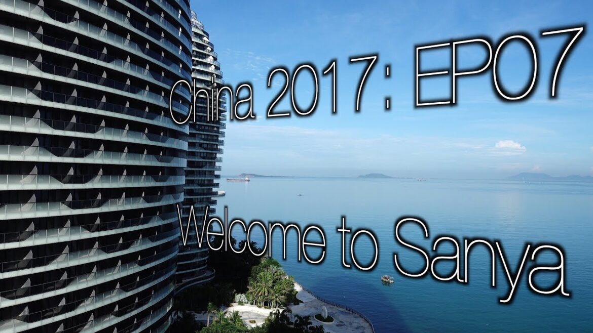 EP07: Welcome to Sanya