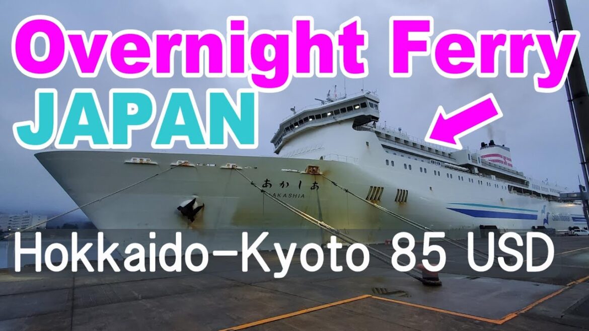 Japan Overnight Ferry | Only 85 USD from Hokkaido to Kyoto Japan Overnight Ferry | Only 85 USD from Hokkaido to Kyoto