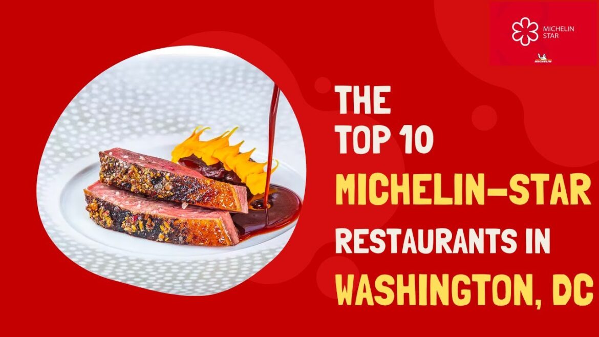Top 10 Michelin Star Restaurants in Washington D C Top 10 Michelin Star Restaurants in Washington D C