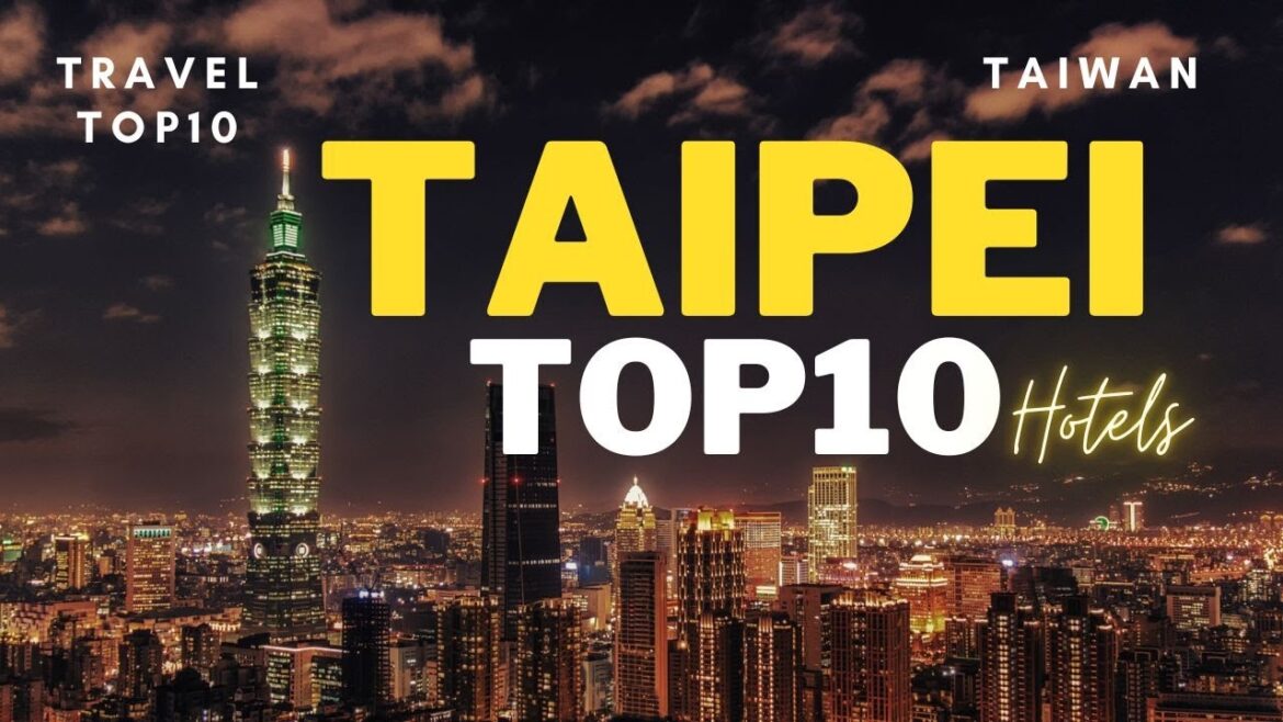 Top10 Luxury Hotels in Taipei, Taiwan | Best hotels in Taipei | Luxury Hotels in Taipei Top10 Luxury Hotels in Taipei, Taiwan | Best hotels in Taipei | Luxury Hotels in Taipei