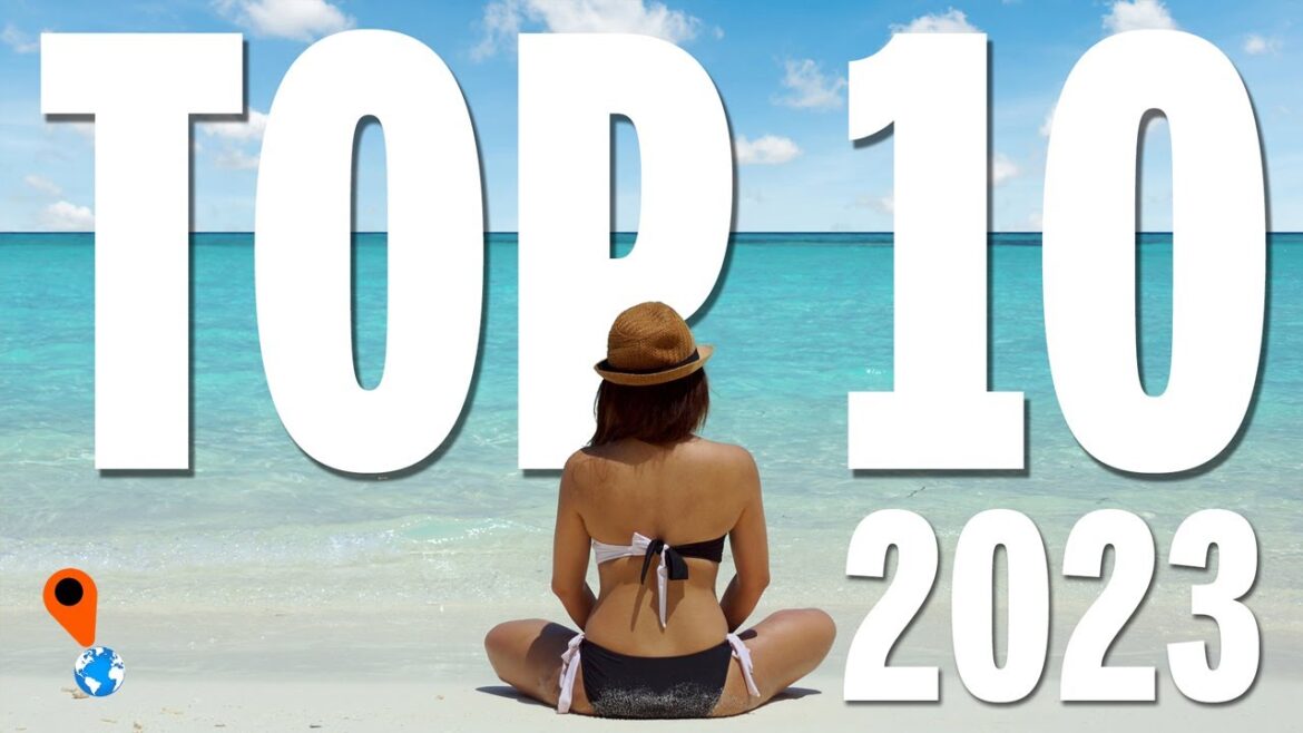 TOP 10 Vacations YOU Need To Take In 2023 | Travel Video