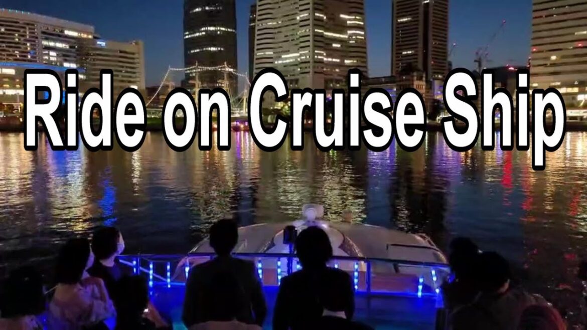【Ride on Cruise Ship】 Yokohama Night Cruising Japan