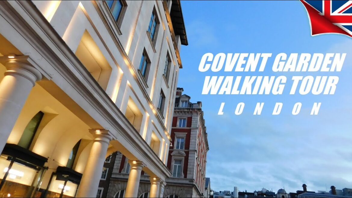 Covent Garden Walking Tour, London! #LONDON #COVENTGARDEN