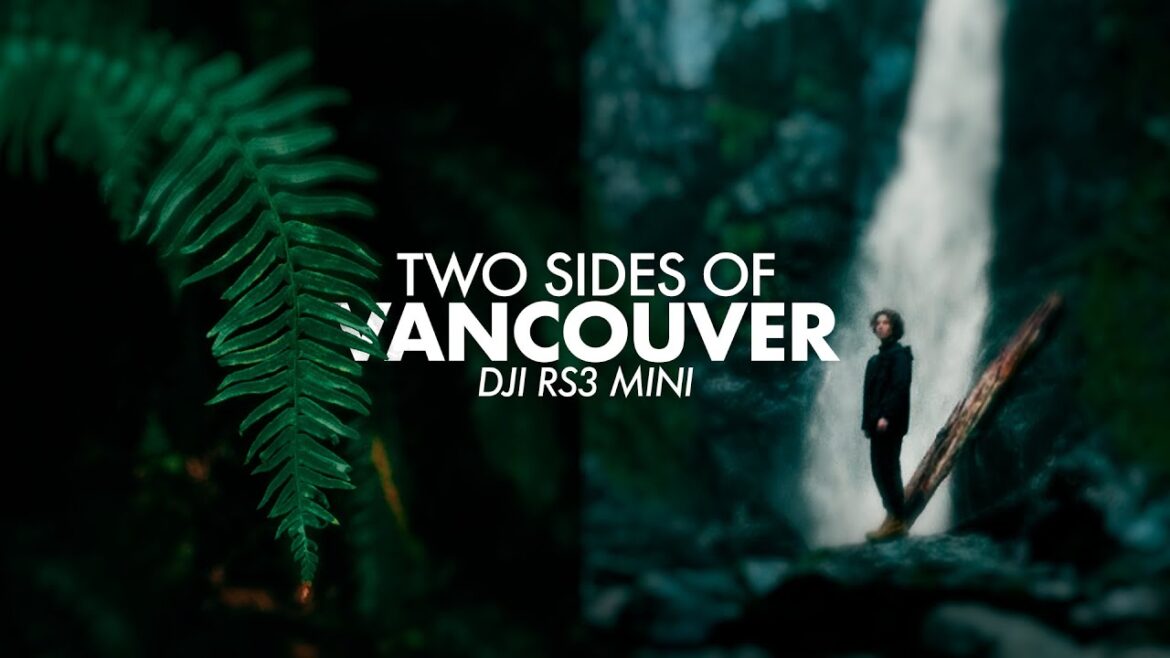 Two Sides of Vancouver - Shot On DJI RS3 Mini