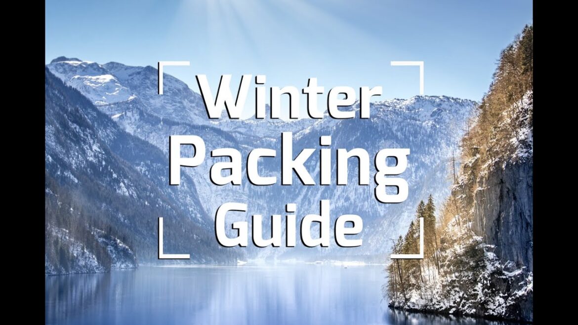 TRAVEL PACKING TIPS - WINTER ESSENTIALS