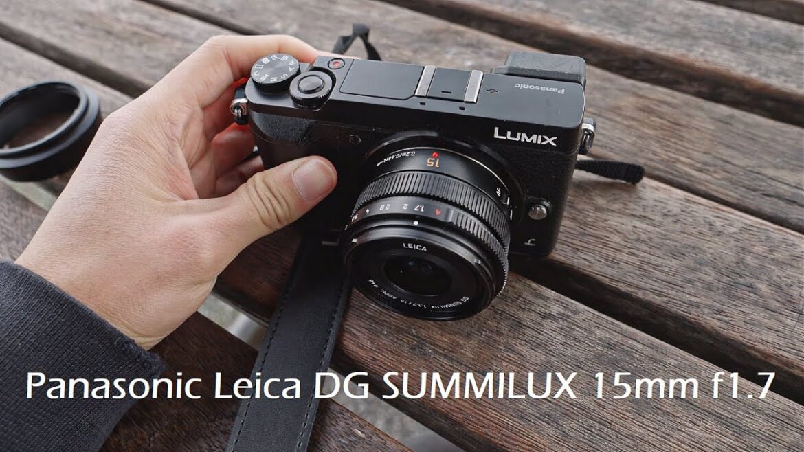 Panasonic Leica SUMMILUX 15mm f1.7 lens full review with sample image and autofocus test
