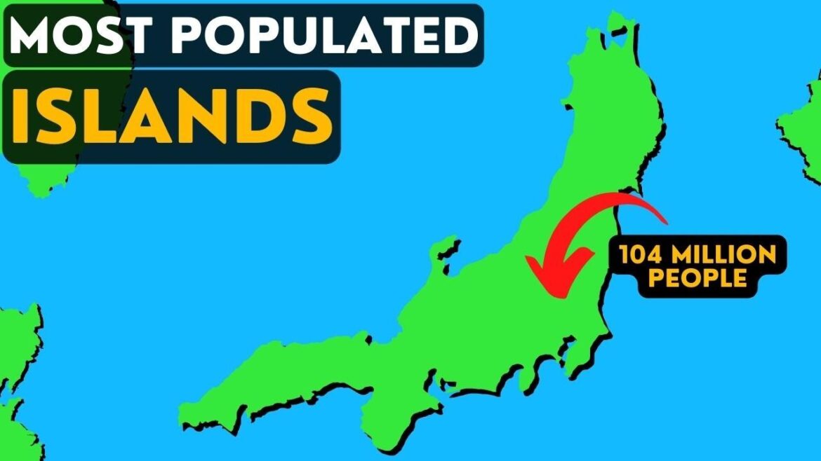What Are The Most Populated Islands On Earth? What Are The Most Populated Islands On Earth?