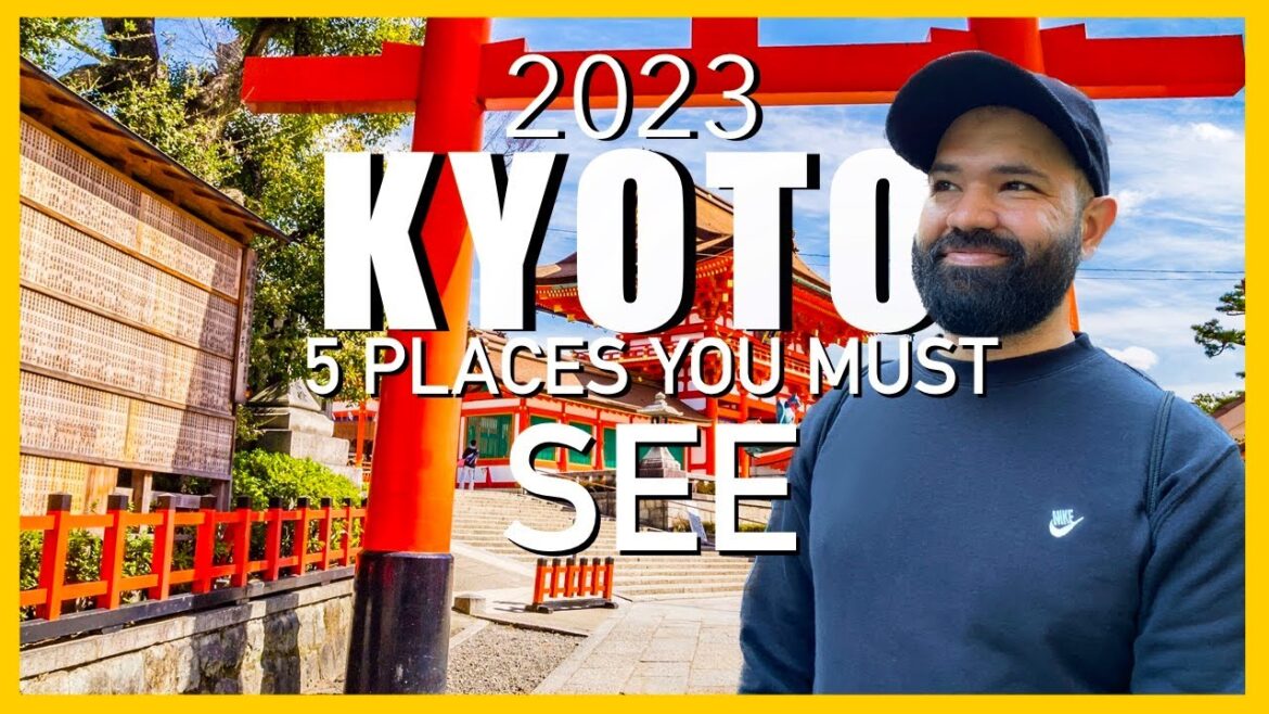 The Top 5 Things to See in Kyoto in 2023