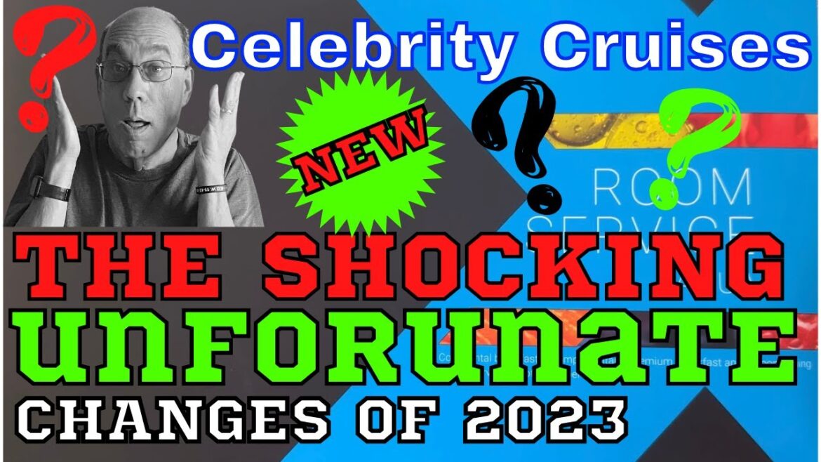Celebrity Cruises: the BAD 2023 CHANGES You'll Need to Know